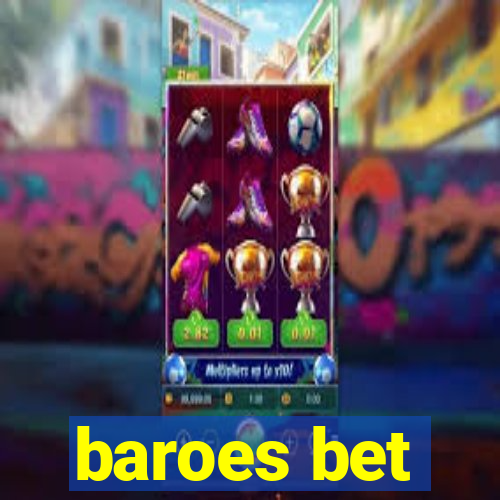 baroes bet